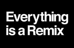 everything is a remix